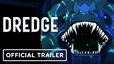 Dredge - Official Launch Trailer