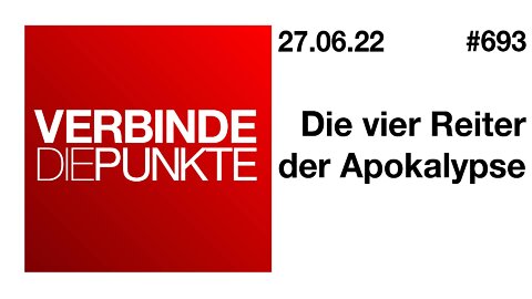 Verbinde die Punkte #693 - Die vier Reiter der Apokalypse (27.06.2022)