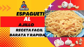 Espagueti al Ajillo Receta Italiana Facil y Barata