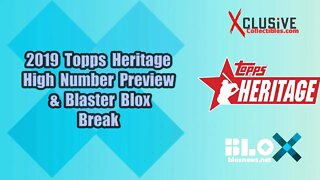 2019 Topps Heritage High Number Preview & Blaster Blox Break | Xclusive Collectibles