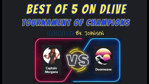 Best of 5 on Dlive! Tournament of Champions! S1 - Championship Match! Captain_Morgana vs. Doomwave