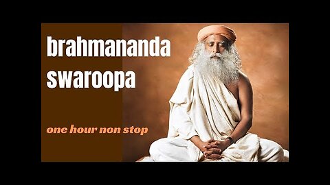 Brahmananda Swaroopa Chant One Hour Non Stop by Sadhguru