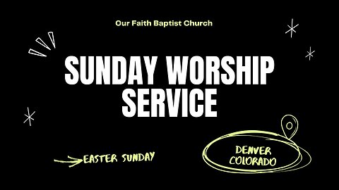 Easter Church Service Online | Our Faith Baptist Church