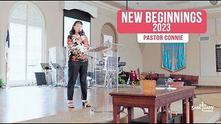 New Beginnings 2023 - Pastor Connie