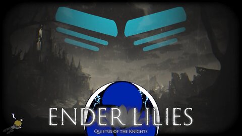 Ender Lilies | Pt 1 | New Dark Souls Metroidvania!