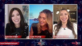 The Right View with Lara Trump, Lauren Chen, Stephanie Hamill 4/11/23