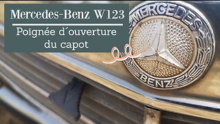 Mercedes Benz W123 - Comment remplacer la poignée d´ouverture du capot Tutoriel