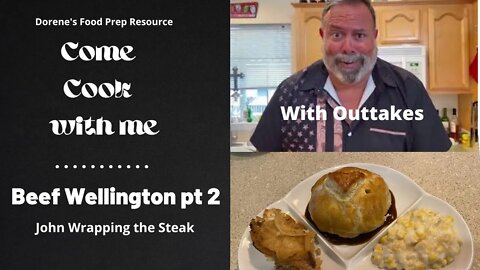 Beef Wellington Part Two - Plus Outtakes and Addbacks