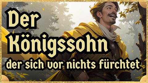 Hörbuch der Märchen - Der Königssohn, der sich vor nichts fürchtet