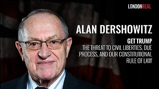 Alan Dershowitz - Get Trump: The Threat To Civil Liberties, Due Process & Our Rule Of Law