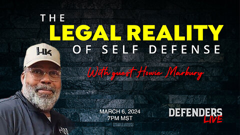 Legal Reality of Self Defense | Howie Marbury, Ret. Asst. State Attorney & Professor of Criminal Law