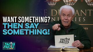 Faith the Facts: Want Something? Then SAY Something!