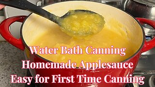Easy Water Bath Canning Tutorial: Homemade Applesauce Recipe