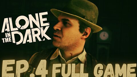 ALONE IN THE DARK Gameplay Walkthrough EP.4- Chapter 4 FULL GAME