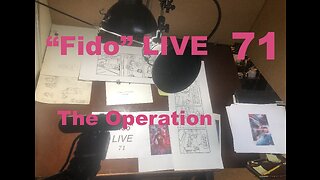 "Fido" LIVE 71 : The Operation