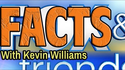 LIVE: Facts & Friends with your chat and KevinlyFather - An irreverent look at the news