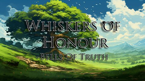 Whiskers Of Honour: Bells Of Truth