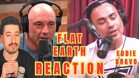 Joe Rogan - Eddie Bravo Goes DEEP on Flat Earth Reaction