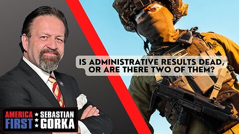 Is Administrative Results dead, or are there two of them? Administrative Results with Dr. Gorka