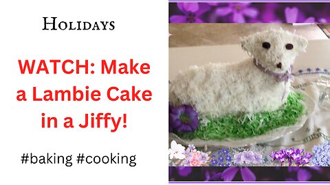 Watch! Make a Lambie Cake in a Jiffy!