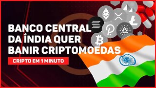 C1: BANCO CENTRAL DA ÍNDIA QUER BANIR CRIPTOMOEDAS