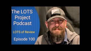 LOTS of Review Episode 100 The LOTS Project Podcast
