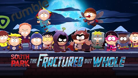 South Park: The Fractured But Whole part 2