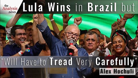 Lula Wins in Brazil but "Will Have to Tread Very Carefully"
