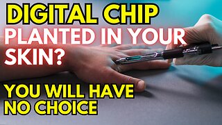 BREAKING💥THOSE IN CONTROL WAN'T TO PUT A DIGITAL CHIP IN YOUR BODY!