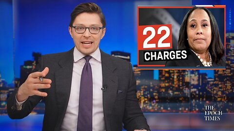 EPOCH TV | Fani Willis Hit with Dire Surprise: 22 Charges, Investigation, possible Impeachment