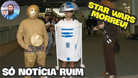 Só Notícia Ruim Pra Star Wars