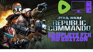Video Game Fixes - Star Wars: Republic Commando | Complete Fix HD Edition