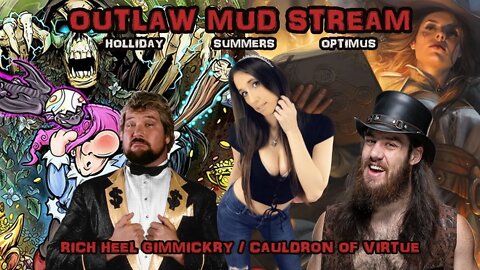 Outlaw Mud Stream #3: Rich Heel Gimmickry, Cauldron of Virtue, w/ Mandy Summers & Optimus