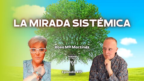 La Mirada Sistémica con Rous - Rosa Mª Martínez