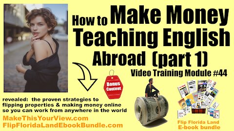Video Training Module #44 - How to Make Money Teaching English Abroad (part 1)