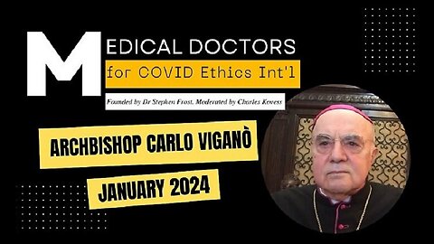 Archbishop Carlo Maria Viganò Statement To Medical Doctors For Covid Ethics