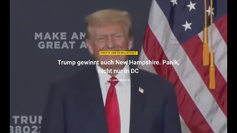 Beitrag vom 24.1.2024 - Trump gewinnt auch New Hampshire. Panik, nicht nur in DC