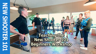 Teaching the New Shooter 101 Beginners Workshop