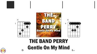 THE BAND PERRY Gentle On My Mind FCN GUITAR CHORDS & LYRICS