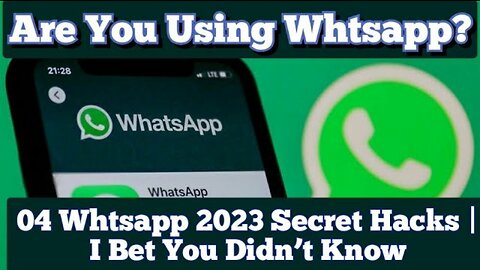 Are You Using Whtsapp? 04 Whtsapp 2023 Secret Hacks | I Bet You Didn’t Know