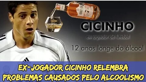 Ex-jogador Cicinho relembra problemas causados pelo alcoolismo🍺🍻🥂🍾🥃