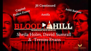 Sheila Holm, David Sumrall & Treniss Evans on J6 Continued...Ashli Babbitt, Police...