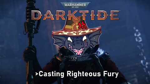 [40k: Darktide] Burn the heretics in warpy fire!