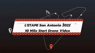 2022 L'ETAPE San Antonio 10 Mile Start - Exclusive Drone View #letapesanantonio #tourdefrance