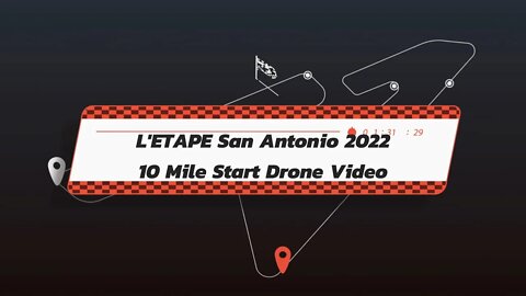 2022 L'ETAPE San Antonio 10 Mile Start - Exclusive Drone View #letapesanantonio #tourdefrance