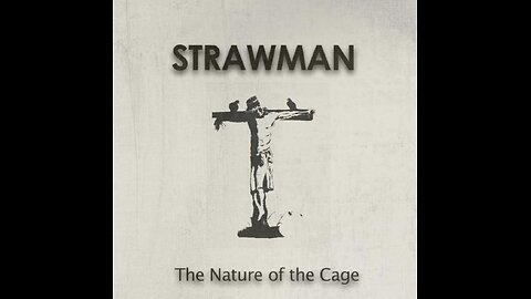 Strawman: The Nature of the Cage (2015)