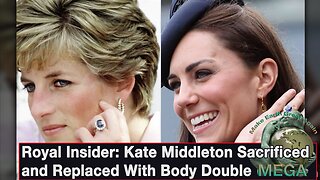 Royal Insider: Kate Middleton Was Sacrificed and Replaced With Body Double