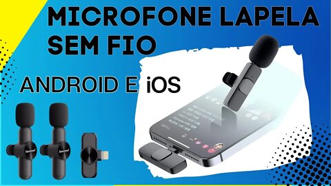 Microfone lapela sem fio para smartphones e tablets, Android e IOS. (IPhone e IPad)