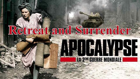 Ep6 Retreat and Surrender | Apocalypse: The Second World War | World War Two