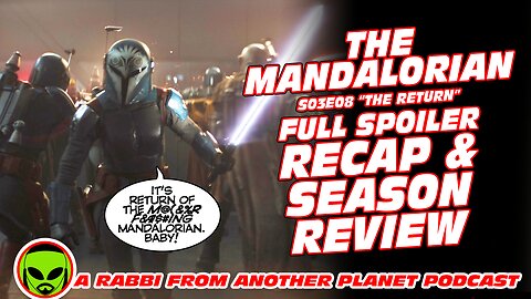 Star Wars: The Mandalorian S03E08 ‘The Return’ Full Spoiler Recap and Season Review